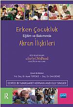 Erken Çocukluk Eğitim ve Bakımında AKRAN İLİŞKİLERİ / Peer Relationships in Early Childhood Education and Care