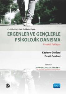 ERGENLER VE GENÇLERLE PSİKOLOJİK DANIŞMA -Proaktif Yaklaşım / Counselling Adolescents- The Proactive Approach for Young People