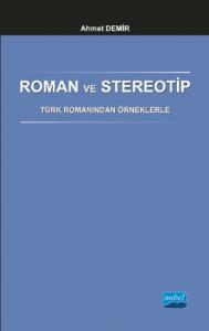 Roman ve Stereotip - Türk Romanından Örneklerle