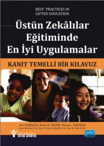 ÜSTÜN ZEKÂLILAR EĞİTİMİNDE EN İYİ UYGULAMALAR / Kanıt Temelli Bir Kılavuz - Best Practices in Gifted Education / An Evidence-Based Guide