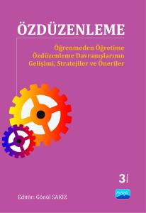 ÖZDÜZENLEME - Öğrenmeden Öğretime Özdüzenleme Davranışlarının Gelişimi, Stratejiler ve Öneriler