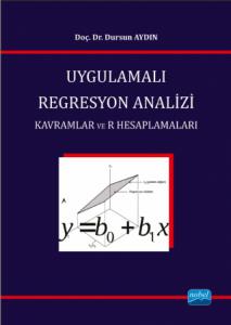 UYGULAMALI REGRESYON ANALİZİ / Kavramlar ve R Hesaplamaları