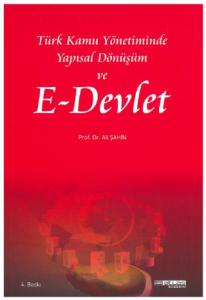 Türk Kamu Yönetiminde Yapısal Dönüşüm ve E-DEVLET