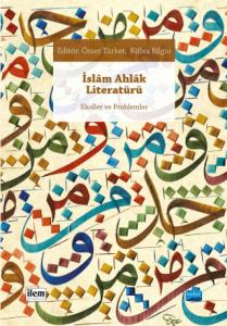 İSLÂM AHLÂK LİTERATÜRÜ - Ekoller ve Problemler