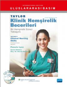 TAYLOR KLİNİK HEMŞİRELİK BECERİLERİ - Bir Hemşirelik Süreci Yaklaşımı - TAYLOR’S CLINICAL NURSING SKILLS - A Nursing Process Approach (CD İlaveli)