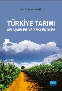 Türkiye Tarımı: Gelişmeler ve Beklentiler