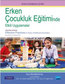 ERKEN ÇOCUKLUK EĞİTİMİNDE ETKİLİ UYGULAMALAR / Effective Practices in Early Childhood Education